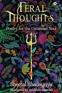 Feral Thoughts: Poetry for the Untamed Soul