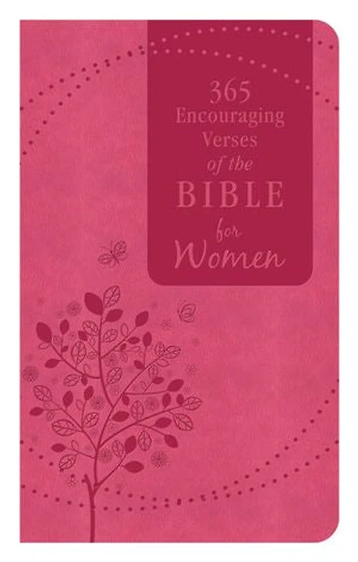 365 Encouraging Verses Of The Bible For Women: A Hope-filled Reading Every Day Year