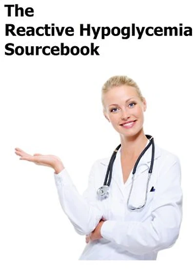 The Reactive Hypoglycemia Sourcebook