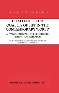 Challenges for Quality of Life the Contemporary World: Advances quality-of-life studies, theory and research