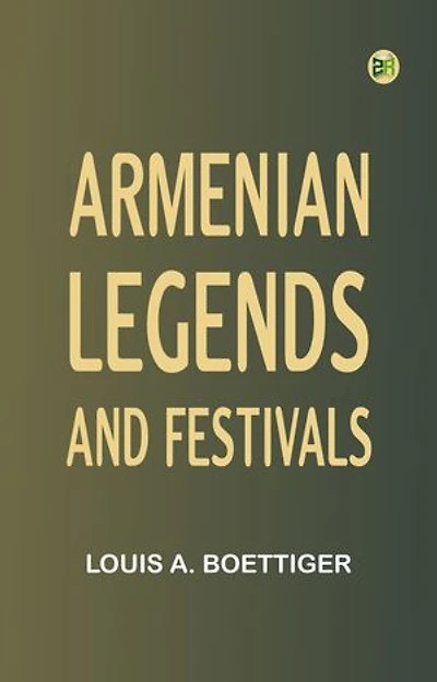 Armenian Legends and Festivals