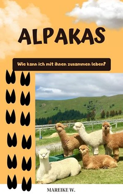 Alpakas: Wie kann ich mit ihnen zusammen leben?