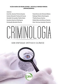 CRIMINOLOGIA: Sob enfoque crítico e clínico