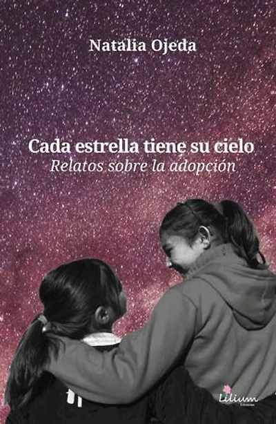 Cada estrella tiene su cielo: Relatos sobre la adopción