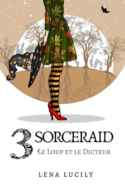Sorceraid, Episode 3 : Le Loup et le dicteur: Saison 1 : Décadence