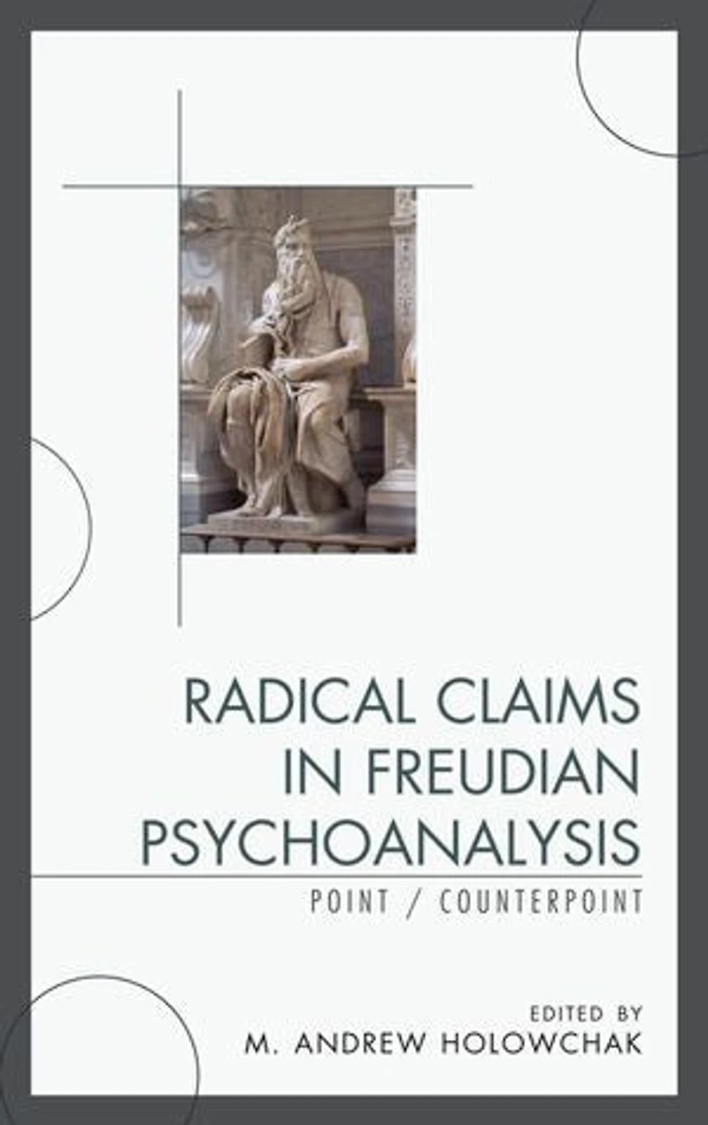 Radical Claims Freudian Psychoanalysis: Point/Counterpoint
