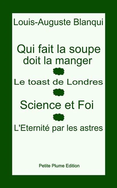 Qui fait la soupe doit la manger - Le toast de Londres - Science et Foi - L'Eternité par les astres