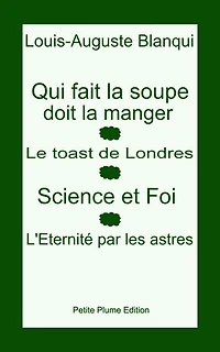 Qui fait la soupe doit la manger - Le toast de Londres - Science et Foi - L'Eternité par les astres