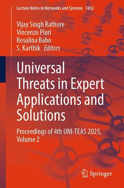 Universal Threats Expert Applications and Solutions: Proceedings of 4th UNI-TEAS 2025, Volume 2