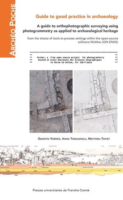 A guide to orthophotographic surveying using photogrammetry as applied to archaeological heritage: from the choice of tools to process settings within the open-source software MicMac (IGN ENSG)