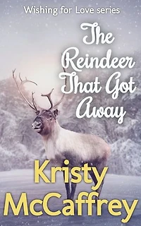 The Reindeer That Got Away: A Christmas Short Story