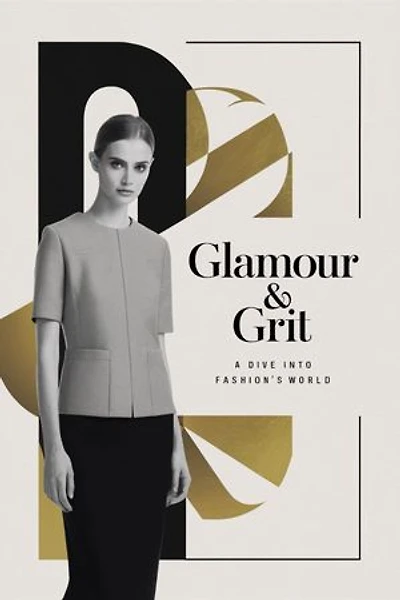 Glamour & Grit: A Dive into Fashion's World