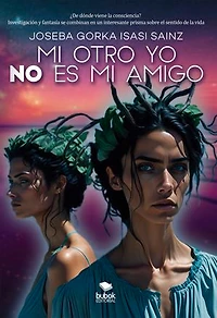 Mi otro yo no es mi amigo