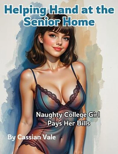 Helping Hand at the Senior Home: Naughty College Girl Pays Her Bills