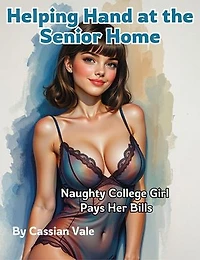 Helping Hand at the Senior Home: Naughty College Girl Pays Her Bills