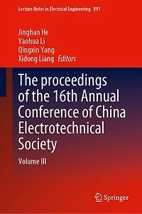 the proceedings of 16th Annual Conference China Electrotechnical Society: Volume III