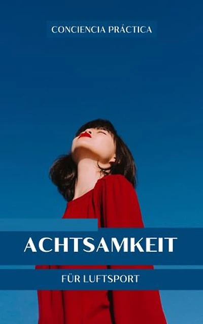 Achtsamkeit für Luftsport: Achtsamkeit und Meditation im Sport