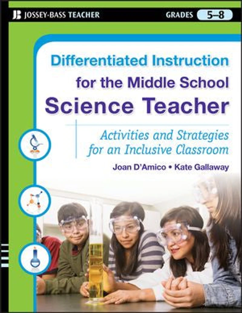 Differentiated Instruction for the Middle School Science Teacher: Activities and Strategies an Inclusive Classroom