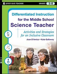 Differentiated Instruction for the Middle School Science Teacher: Activities and Strategies an Inclusive Classroom