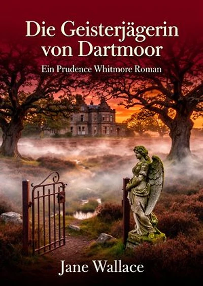 Die Geisterjägerin von Dartmoor: Ein Prudence Whitmore Roman