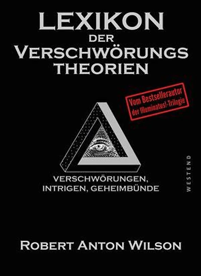 Lexikon der Verschwörungstheorien: Verschwörungen, Intrigen, Geheimbünde