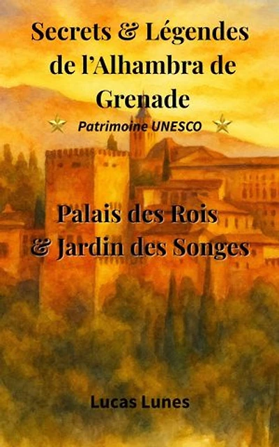 ALHAMBRA: Voyage au cœur des pierres, des parfums et des secrets andalous