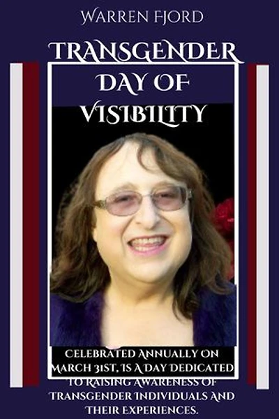 Transgender Day Of Visibility |Founder Rachel Crandall-Crocker|: Celebrated Annually On March 31st, Is A Day Dedicated To Raising Awareness Of Transgender Individuals And Their Experiences.