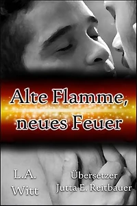 Alte Flamme, neues Feuer