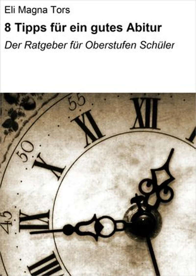 8 Tipps für ein gutes Abitur: Der Ratgeber für Oberstufen Schüler