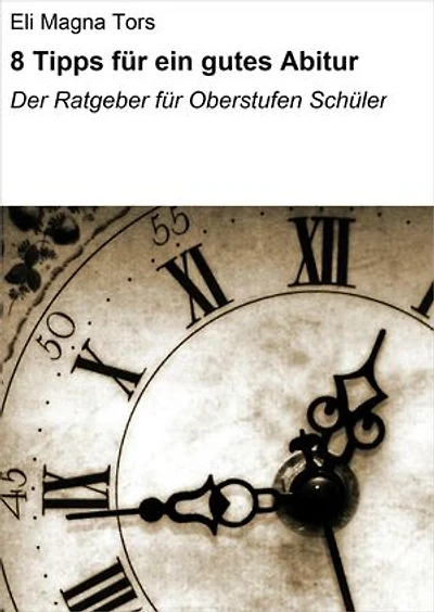 8 Tipps für ein gutes Abitur: Der Ratgeber für Oberstufen Schüler