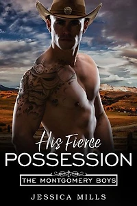 His Fierce Possession: The Montgomery Boys, #4