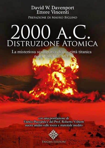 2000 a.C. distruzione atomica: La misteriosa scomparsa di una città Titanica nella Valle dell'Indo