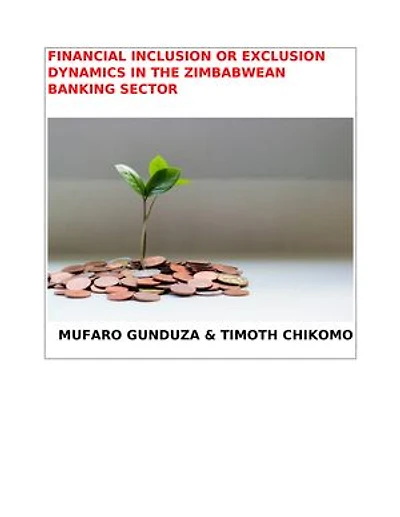 Financial Inclusion or Exclusion in the Zimbabwean Banking Sector