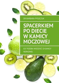 Spacerkiem po diecie w kamicy moczowej