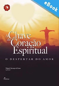 A Chave do Coração Espiritual: O despertar do amor