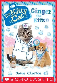Ginger the Kitten (Dr. KittyCat #9)