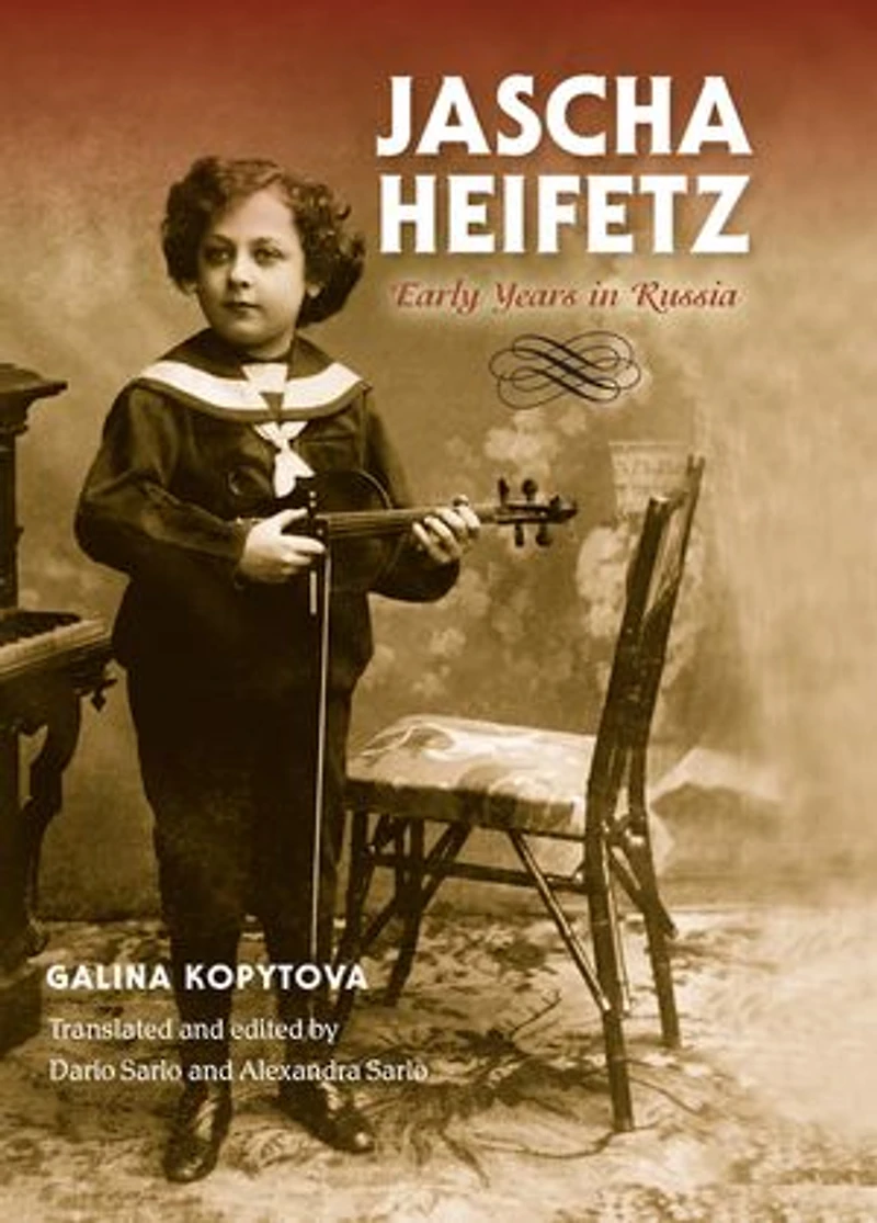 Jascha Heifetz: Early Years Russia