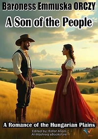 A Son of the People: A Romance of the Hungarian Plains
