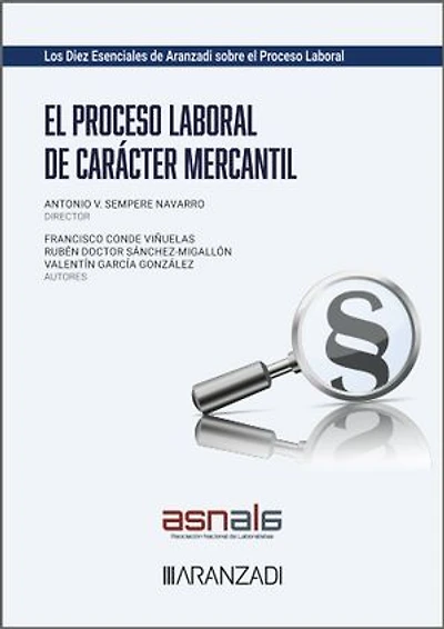 El proceso laboral de carácter mercantil (Los diez esenciales del proceso laboral. Núm. 10)