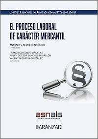 El proceso laboral de carácter mercantil (Los diez esenciales del proceso laboral. Núm. 10)