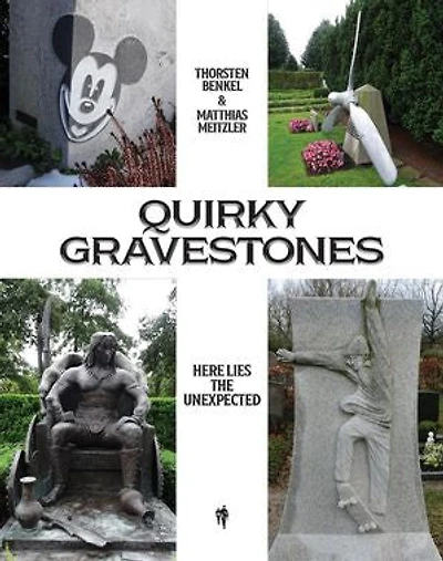Quirky Gravestones: Here lies the unexpected