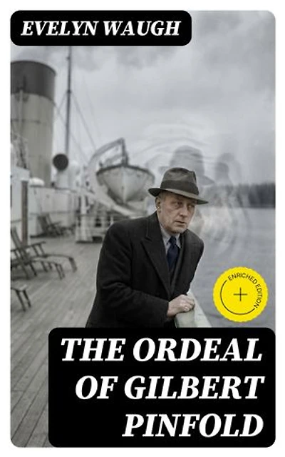 The Ordeal of Gilbert Pinfold: Enriched edition.