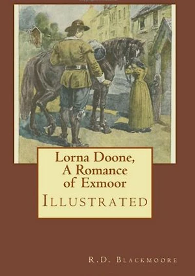 LORNA DOONE: A ROMANCE OF EXMOOR