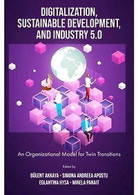Digitalization, Sustainable Development, and Industry 5.0: An Organizational Model for Twin Transitions