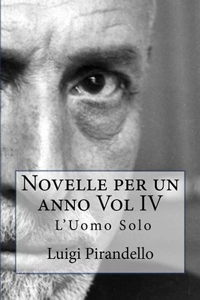 Novelle per un anno Vol IV L'uomo solo