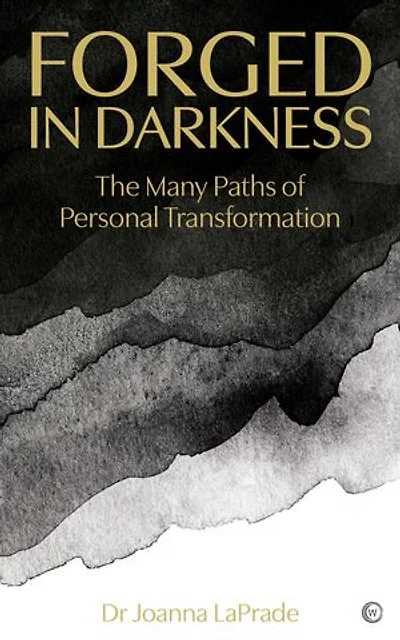 Forged Darkness: The Many Paths of Personal Transformation