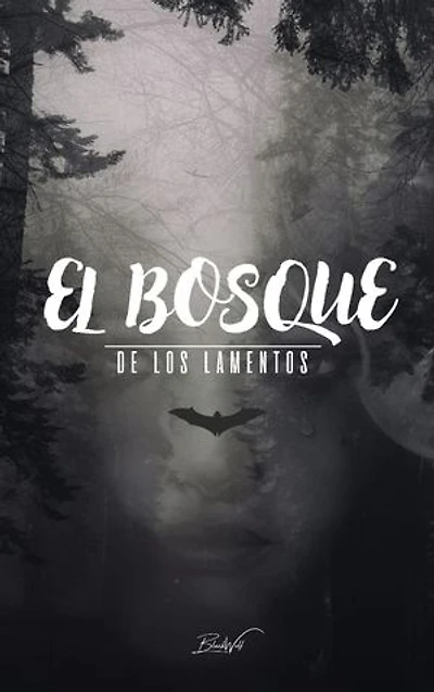 EL BOSQUE DE LOS LAMENTOS