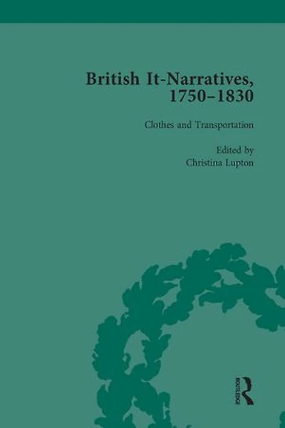 British It-Narratives, 1750–1830, Volume 3