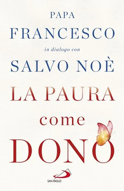 La paura come dono: Scopri come affrontare l¿ansia e potenziare la gioia di vivere