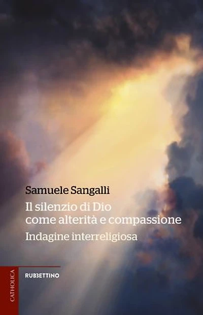 Il silenzio di Dio come alterità e compassione: Indagine interreligiosa